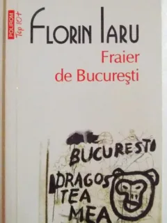 FRAIER DE BUCURESTI - FLORIN IARU
