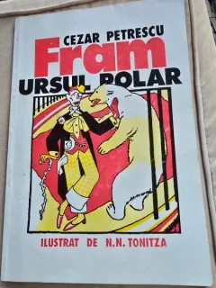 Fram, Ursul Polar , Cezar Petrescu , 1932, editie anastatica 1997