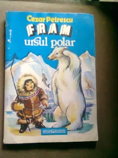 FRAM URSUL POLAR , Cezar Petrescu , 2007