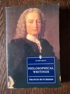 Francis Hutcheson - Philosophical Writings