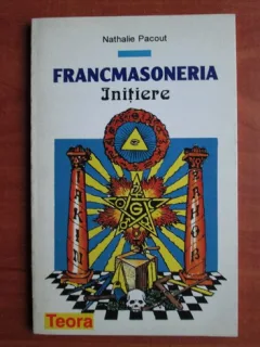 FRANCMASONERIA. INITIERE - NATHALIE PACOUT