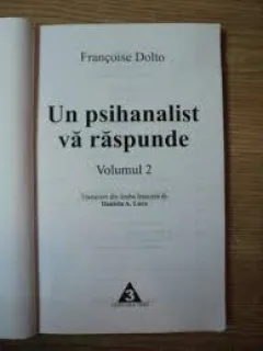Francoise Dolto - Un Psihanalist va Raspunde Vol. 2