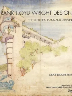 FRANK LLOYD WRIGHT DESIGNS. THE SKETCHES, PLANS AND DRAWINGS   (CARTE IN LIMBA ENGLEZA)