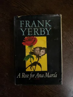 Frank Yerby A rose for Ana Maria