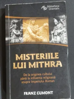 Franz Cumont - Misteriile lui Mithra