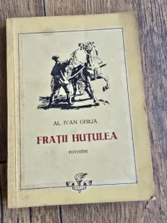 Fratii Hutulea, povestiri - Al. Ivan Ghilia