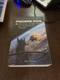 Frederik Pohl - Baiatul care voia sa traiasca vesnic