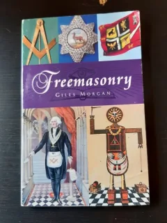 FREEMASONRY - GILES MORGAN  (CARTE IN LIMBA ENGLEZA)