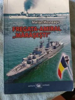 Fregata-Amiral ,,Marasesti'' - Marian Mosneagu