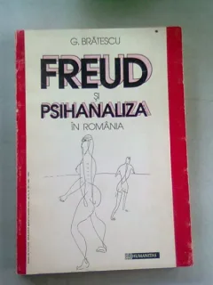 FREUD SI PSIHANALIZA IN ROMANIA - G. BRATESCU