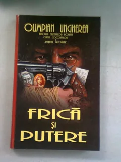 FRICA SI PUTERE - OLIMPIAN UNGHEREA