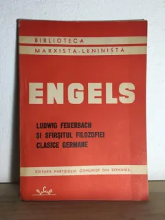 Friedrich Engels - Ludwig Feuerbach si Sfarsitul Filozofiei Clasice Germane