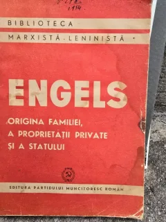 Friedrich Engels - Originea familiei, a proprietatii private si a statului (1948)
