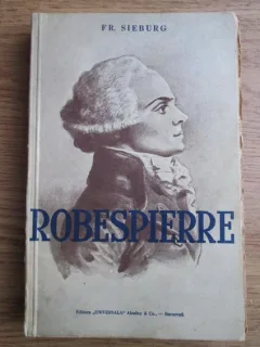Friedrich Sieburg - Robespierre (editie veche)