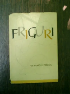 Friguri - Marin Preda
