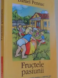 FRUCTELE PASIUNII DE DANIEL PENNAC , 2004