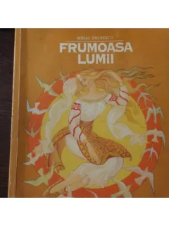 FRUMOASA LUMII - MIHAI EMINESCU