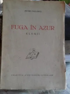 FUGA IN AZUR - PETRE PAULESCU