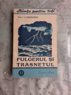 FULGERUL SI TRASNETUL - I.S. STEKOLNIKOV