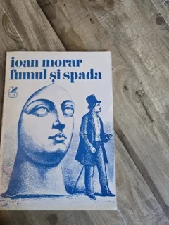 Fumul si spada - Ioan Morar