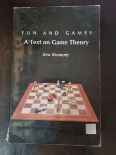 Fun and Games: a Text on Game Theory - Ken Binmore
