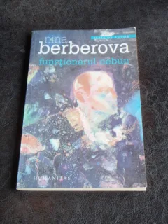 FUNCTIONARUL NEBUN - NINA BERBEROVA