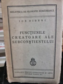 FUNCTIUNILE CREATOARE ALE SUBCONSTIENTULUI - ION BIBERI