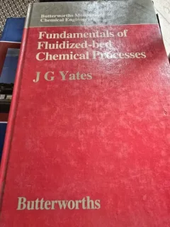 Fundamentals of fluidized bed chemical processes - J.G. Yates