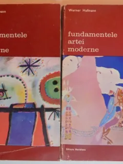 FUNDAMENTELE ARTEI MODERNE, WERNER HOMAN , (DOUA VOLUME)