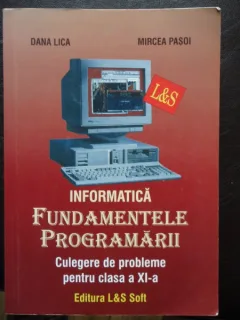 Fundamentele programarii - Dana Lica