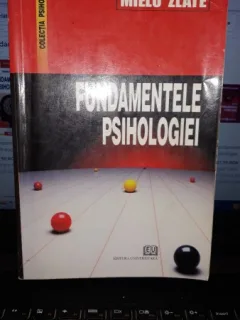Fundamentele Psihologiei - Mielu Zlate
