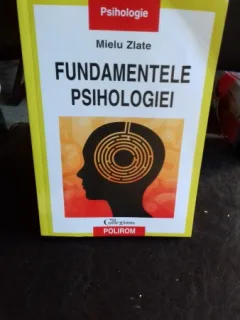 FUNDAMENTELE PSIHOLOGIEI - MIELU ZLATE