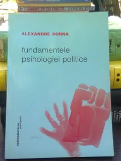 Fundamentele psihologiei politice - Alexandre Dorna