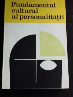 FUNDAMENTUL CULTURAL AL PERSONALITATII - RALPH LINTON