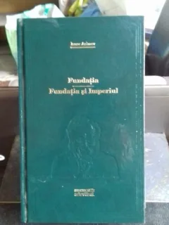 FUNDATIA. FUNDATIA SI IMPERIUL - ISAAC ASIMOV