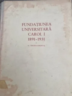 Fundatia Universitara Carol I 1891- 1931, Al.Tzigara Samurcas , cu dedicatie