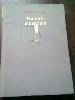 FUNDATII INCASTRATE - ALEXANDRU VAICUM
