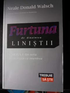 FURTUNA DE DINAINTEA LINISTII,NEALE DONALD WALSCH