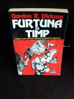 FURTUNA DE TIMP - GORDON R. DICKSON