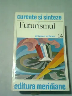 FUTURISMUL - GRIGORE ARBORE