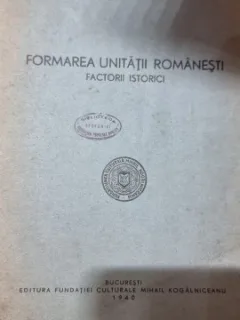G. I. Bratianu - Formarea Unitatii Romanesti. Factori Istorici