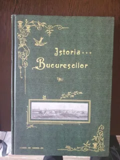 G. I. IONNESCU-GION - ISTORIA BUCURESCILOR (editie anastatica)
