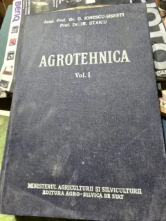 G. Ionescu Sisesti Agrotehnica volumul 1
