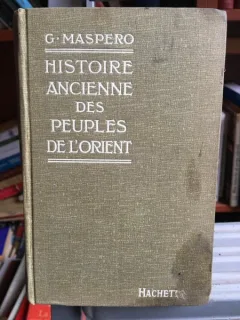 G. Maspero - Histoire Ancienne des Peuples De l'Orient