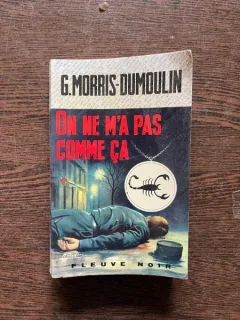 G. Morris-Dumoulin On ne m a pas comme ca