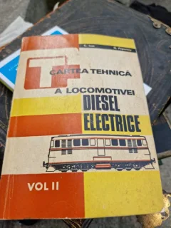 G. Popoviciu - Cartea Tehnica a locomotivei Diesel Electrice Vol. 2