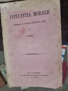 G. SION - INFLUINTIA MORALE - COMEDIA IN VERSURI INTRÃ¢ÂÂUNU ACTU