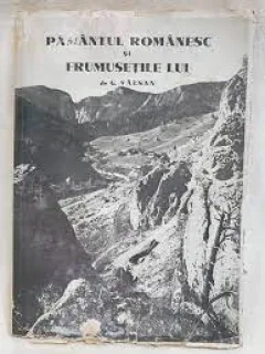 G. Valsan - Pamantul romanesc si frumusetile lui (1940)