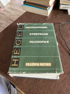 G. W. F. Hegel - Enciclopedia stiintelor filozofice. Filozofia naturii