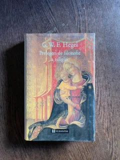 G. W. F. Hegel - Prelegeri de filozofie a religiei